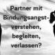 Partner Bindungsangst Beziehung Liebe